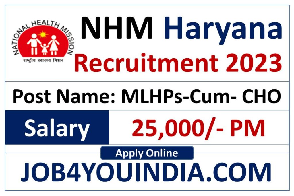 NHM Haryana Recruitment 2023 Notification Out For 527 Post Job4You India