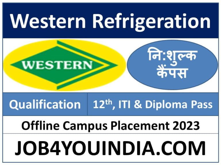 Western Refrigeration Recruitment 2023 Offline Campus Job4You India