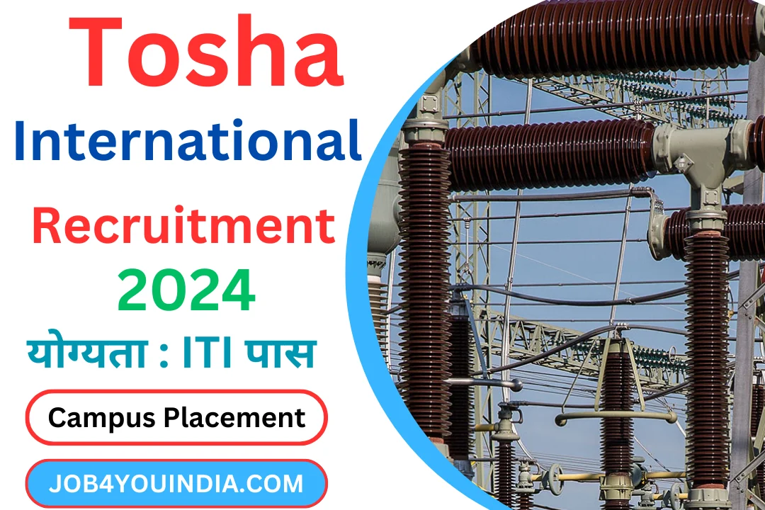 Tosha International Recruitment 2024